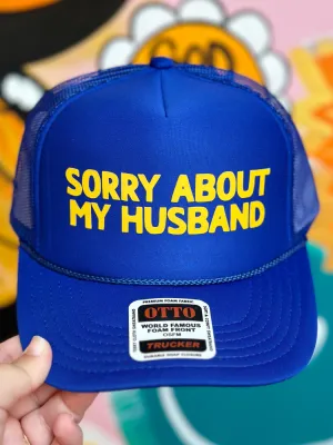 Sorry About My Husband Trucker Hat - Blue & Yellow